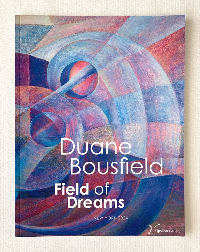 Duane Bousfield: Field of Dreams